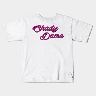 Shady Dame Kids T-Shirt